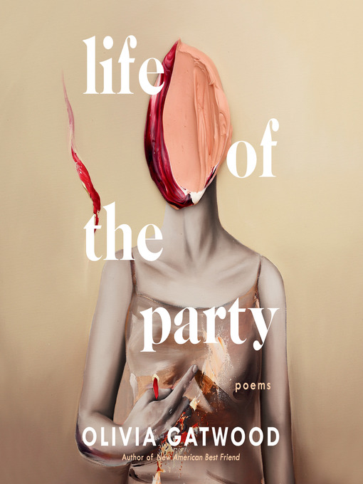 Title details for Life of the Party by Olivia Gatwood - Available